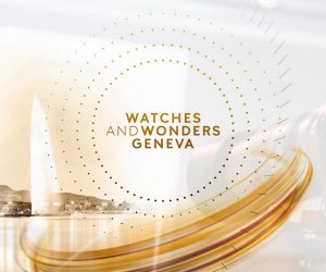 Spotlighting Watches & Wonders Geneva 2022 Novelties