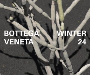 LIVE: Bottega Veneta Winter 2024 show